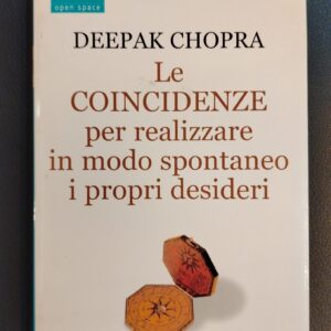 Libro LE COINCIDENZE PER REALIZZARE IN MODO SPONTANEO I PROPRI DESIDERI