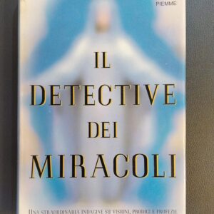 Libro IL DETECTIVE DEI MIRACOLI (usato)